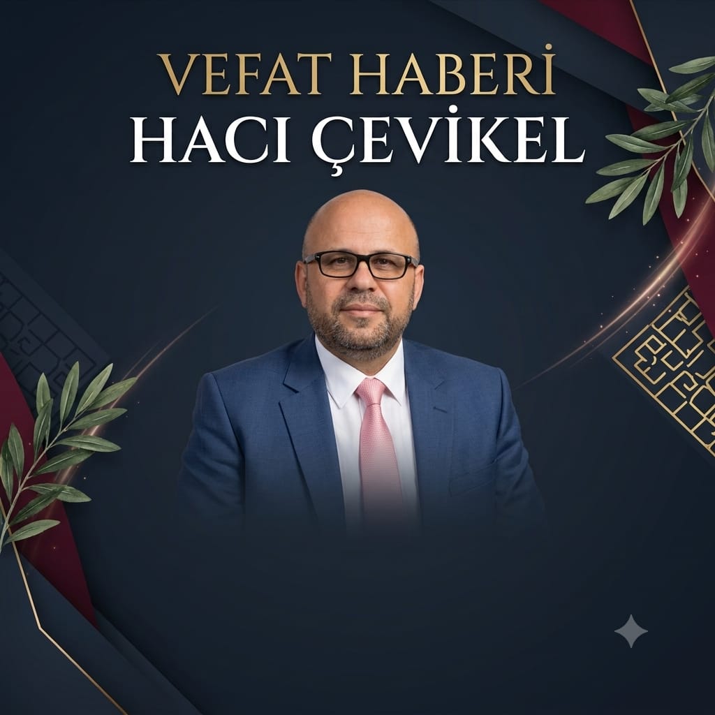 MHP KAYSERİ CAMİASINI YASA BOĞAN VEFAT: HACI ÇEVİKEL HAYATINI KAYBETTİ