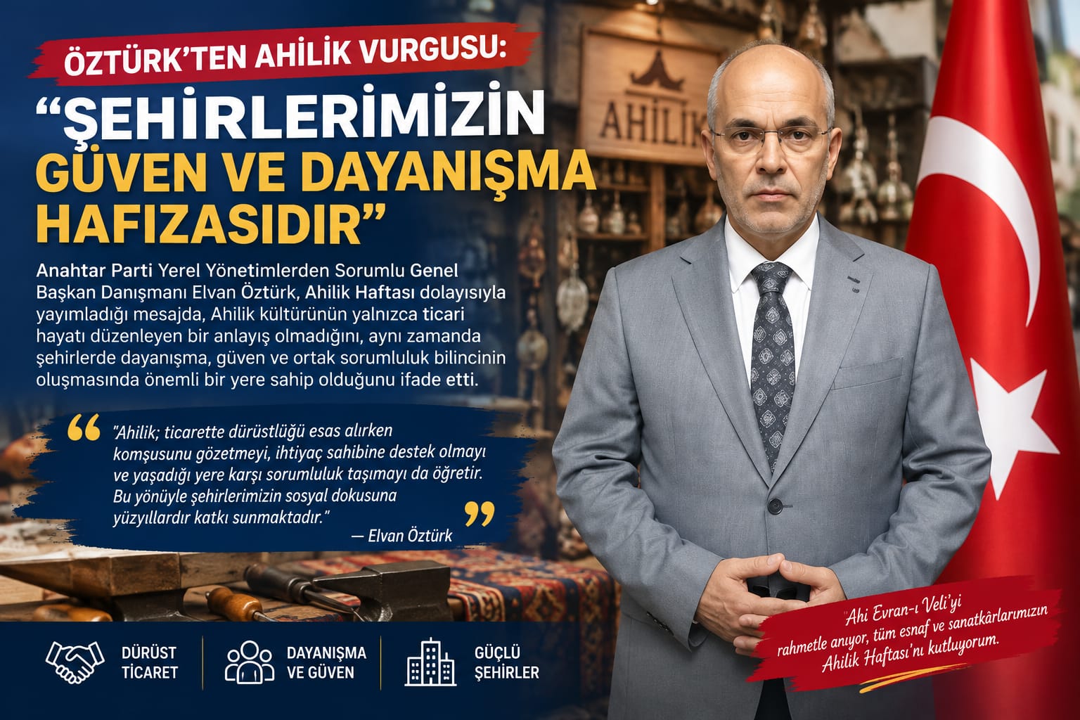 ÖZTÜRK’TEN AHİLİK VURGUSU: “ŞEHİRLERİMİZİN GÜVEN VE DAYANIŞMA HAFIZASIDIR”