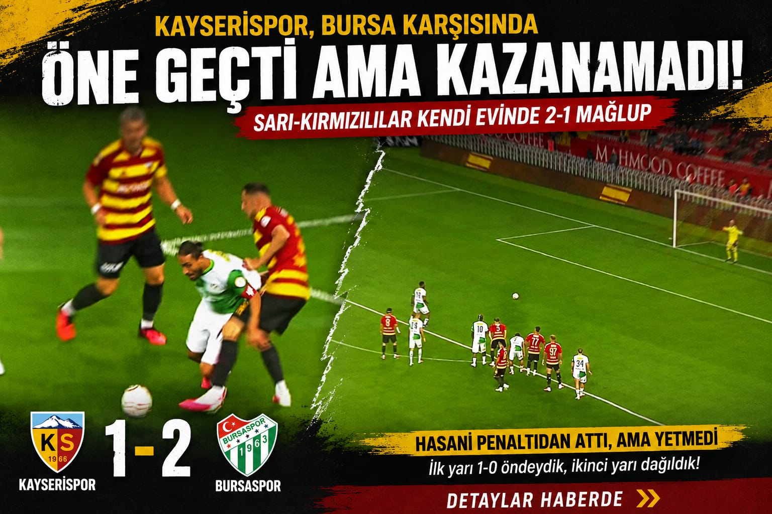 KAYSERİSPOR ÖNE GEÇTİ, MAÇI KAYBETTİ!