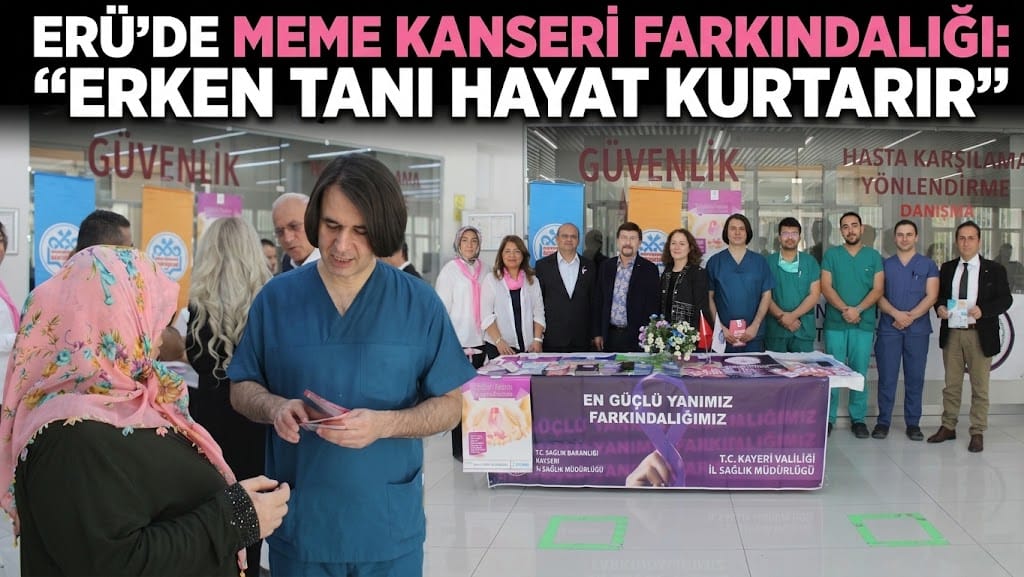 ERÜ’DE MEME KANSERİ FARKINDALIĞI: “ERKEN TANI HAYAT KURTARIR”