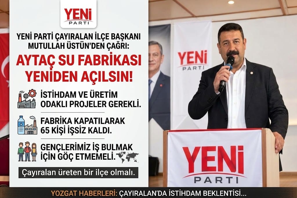 Yeni Partili Üstün: Aytaç Su Fabrikası Yeniden Açılmalı