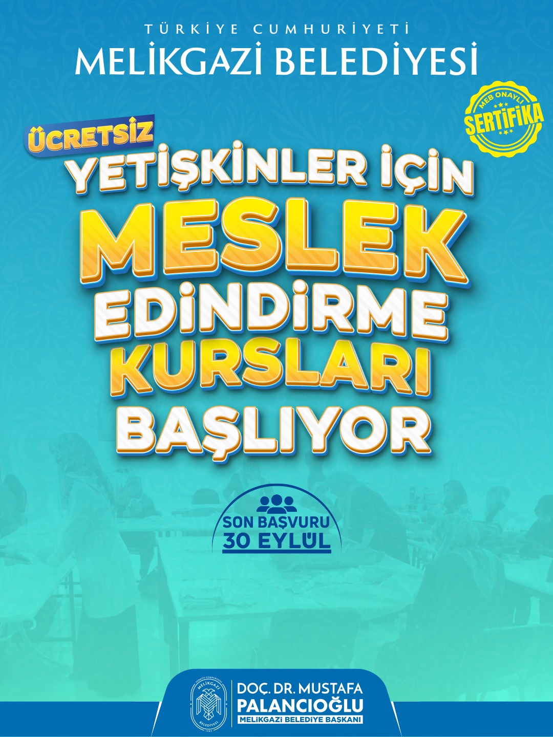 MELİKGAZİ BELEDİYESİ, MESLEK EDİNDİRE KURSLARI BAŞLIYOR SON GÜN 30 EYLÜL